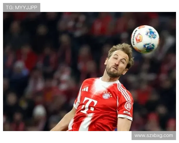 哈里·凯恩展现防守能力，助力球队保持竞争力提升