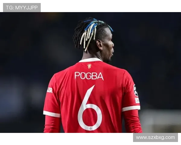 博格巴职业轨迹:从尤文图斯到曼联的起伏与当前状态走势 博格巴职业轨迹:从尤文图斯到曼联的起伏与当前状态走势